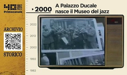 Dall'archivio storico di Primocanale, 2000: il museo del Jazz